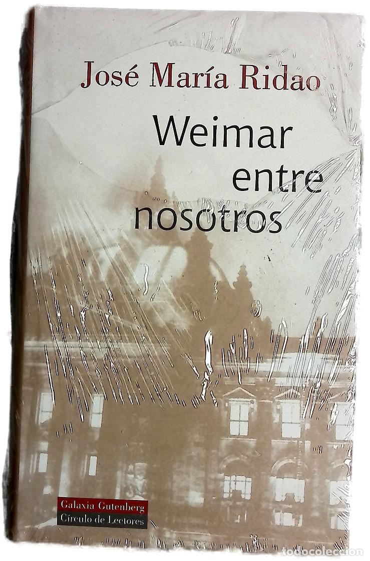 Libros: Weimar entre nosotros - Ridao, Jos&eacute; Mar&iacute;a