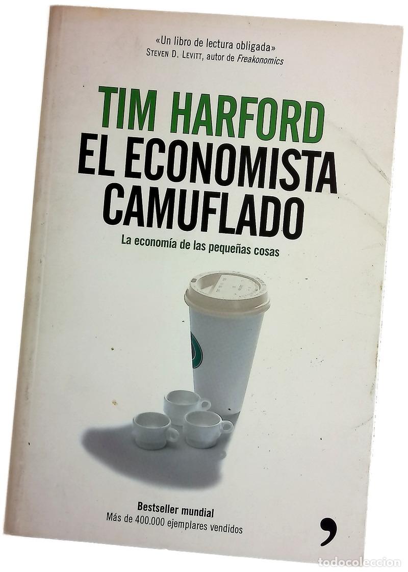 Libros: El economista camuflado : la econom&iacute;a de las peque&ntilde;as cosas