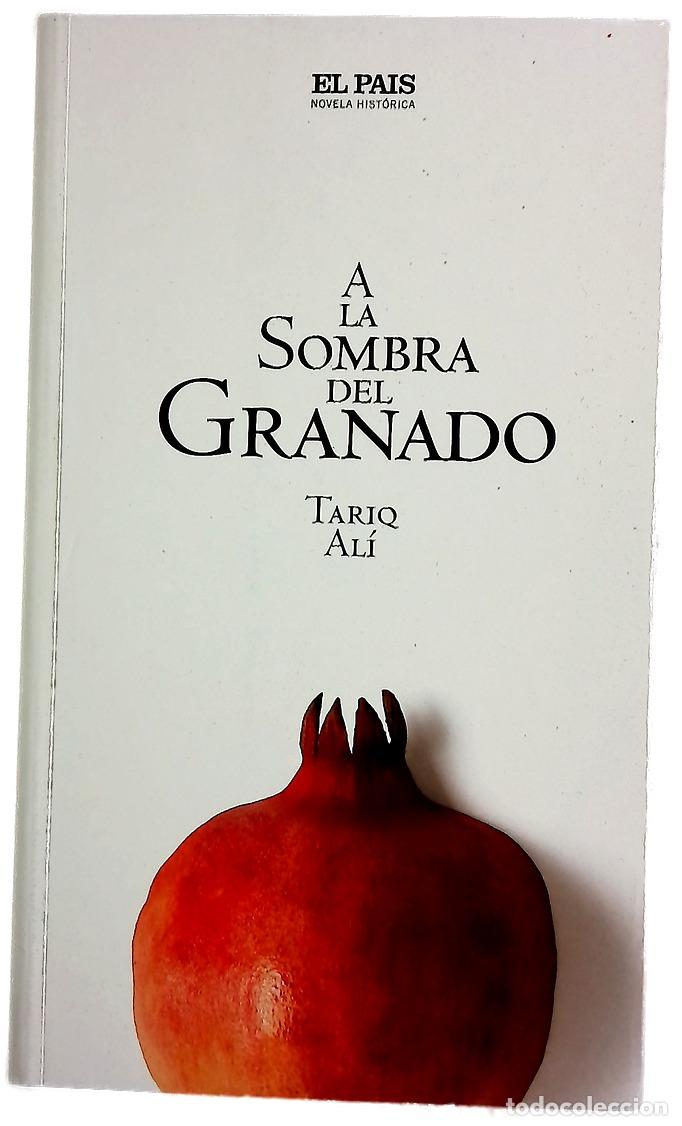 Libros: A la sombra del granado - Ali, Tariq