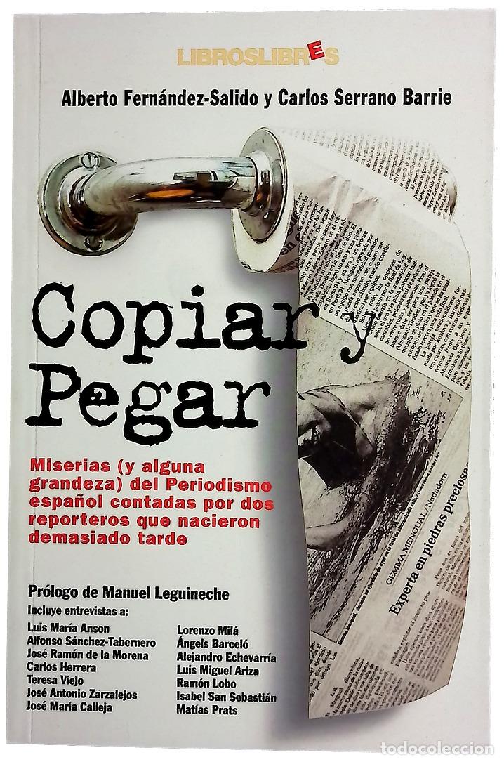 B&uuml;cher: Copiar y pegar - Fern&aacute;ndez-Salido, Alberto; Serrano Barrie, Carlos