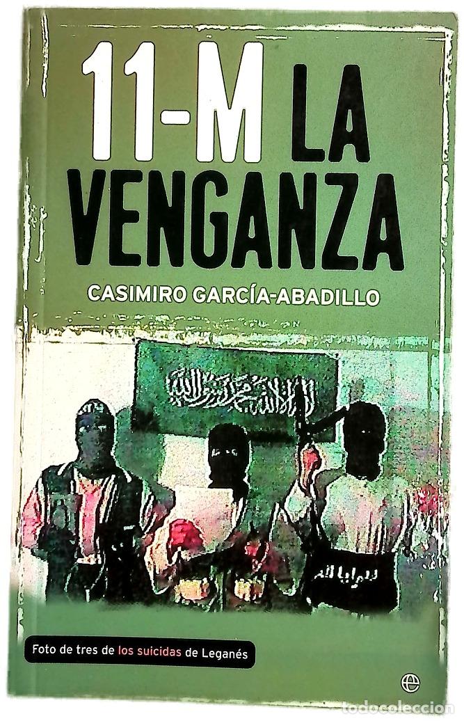 Libros: 11-M la venganza - Garc&iacute;a-Abadillo, Casimiro
