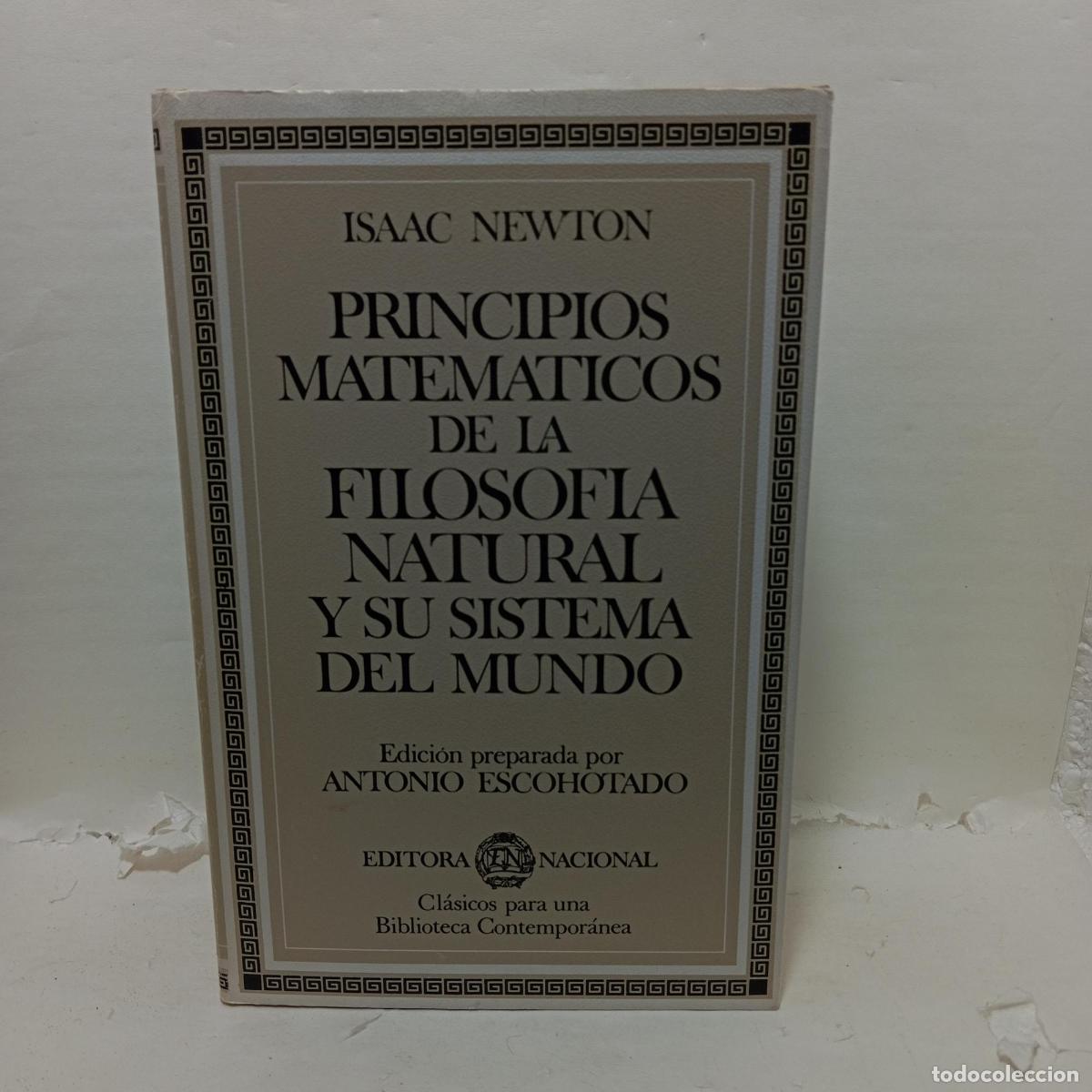 Libros: PRINCIPIOS MATEMATICOS DE LA FILOSOFIA NATURAL Y SU SISTEMA DEL MUNDO - Isaac Newton