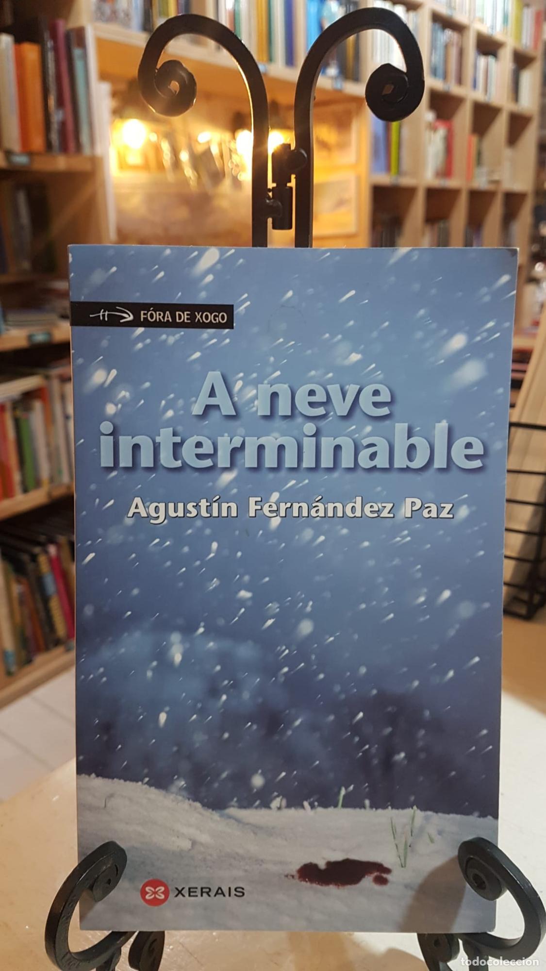 Libros: A neve interminable - Agust&iacute;n Fern&aacute;ndez Paz