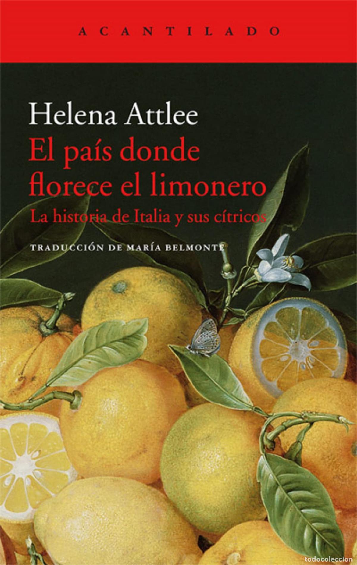 books: El pa&iacute;s donde florece el limonero: La historia de Italia y sus c&iacute;tricos: 344 (El Acantilado)
