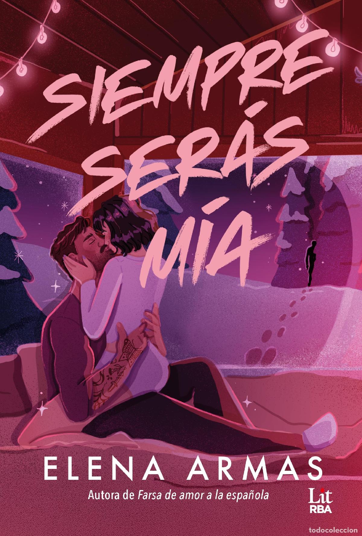 Libros: Siempre ser&aacute;s m&iacute;a (Lit - New Adult)