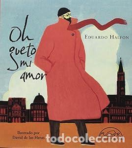 Libros: Oh gueto mi amor - Eduardo Halfon