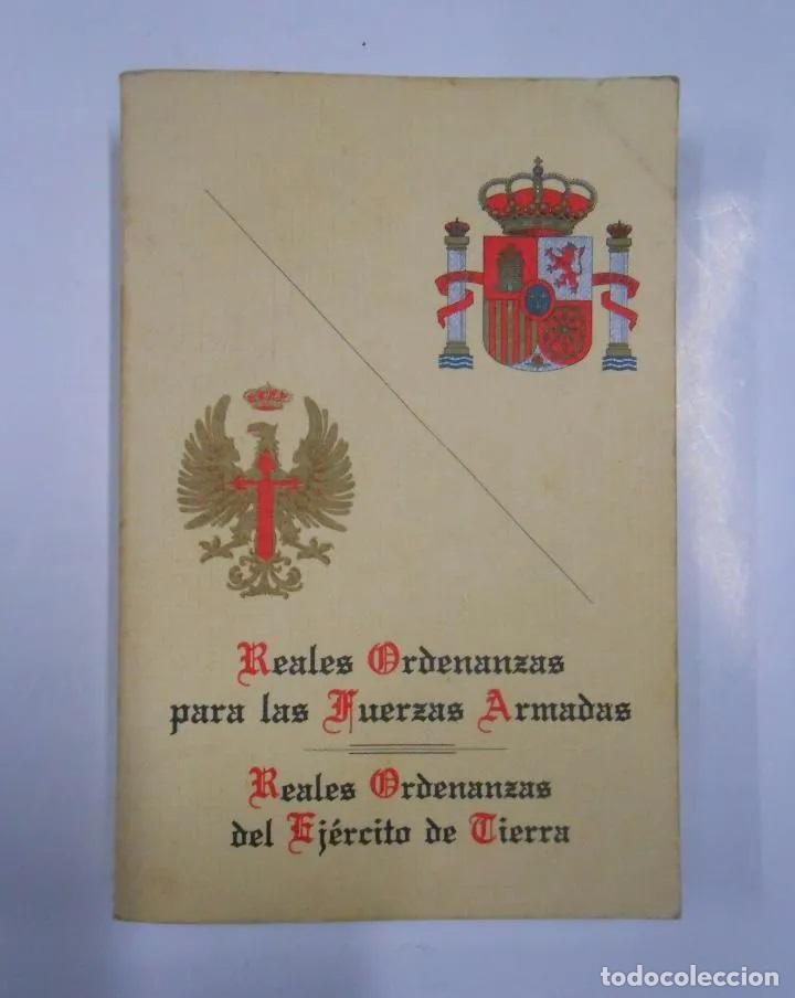 Libros: REALES ORDENANZAS PARA LAS FUERZAS ARMADAS REALES ORDENANZAS DEL EJ&Eacute;RCITO DE TIERRA. - VVAA. TDK157
