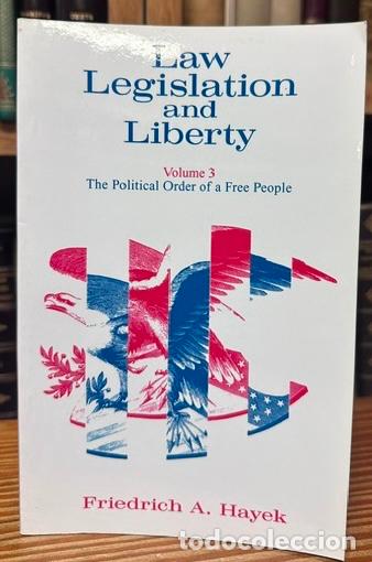 Libros: LAW, LEGISLATION AND LIBERTY. Volume 3. THE POLITICAL ORDER OF A FREE PEOPLE - HAYEK, Friedrich A.