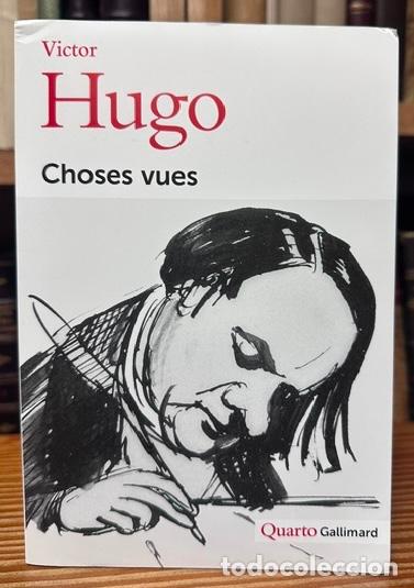Libros: CHOSES VUES. Souvenirs, journaux, cahiers, 1830-1885 - HUGO, V&iacute;ctor