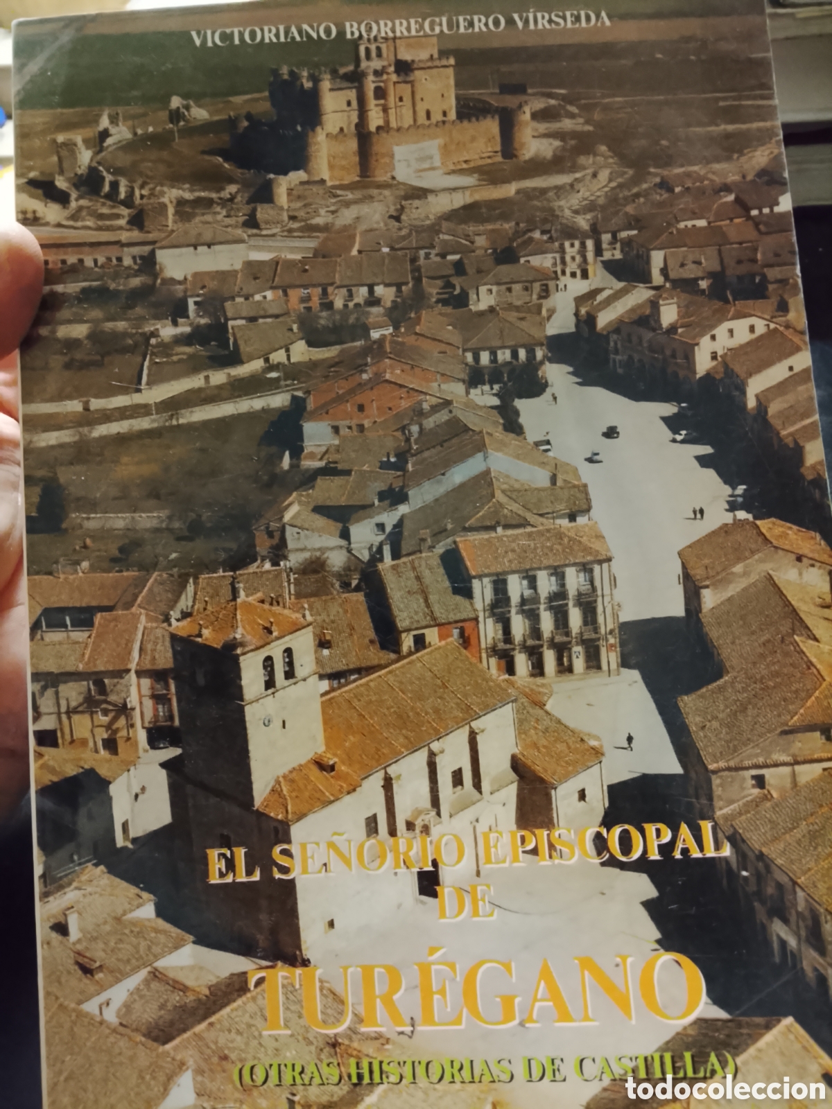Libros: EL  SE&Ntilde;ORIO  EPISCOPAL   DE  TUREGANO    (  Otras  historias  de Castilla  ) - VICTORIANO   BORREGUE
