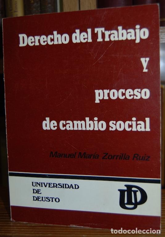Libri di seconda mano: DERECHO DEL TRABAJO Y PROCESO DE CAMBIO SOCIAL - ZORRILLA RUIZ, Manuel Mar&iacute;a