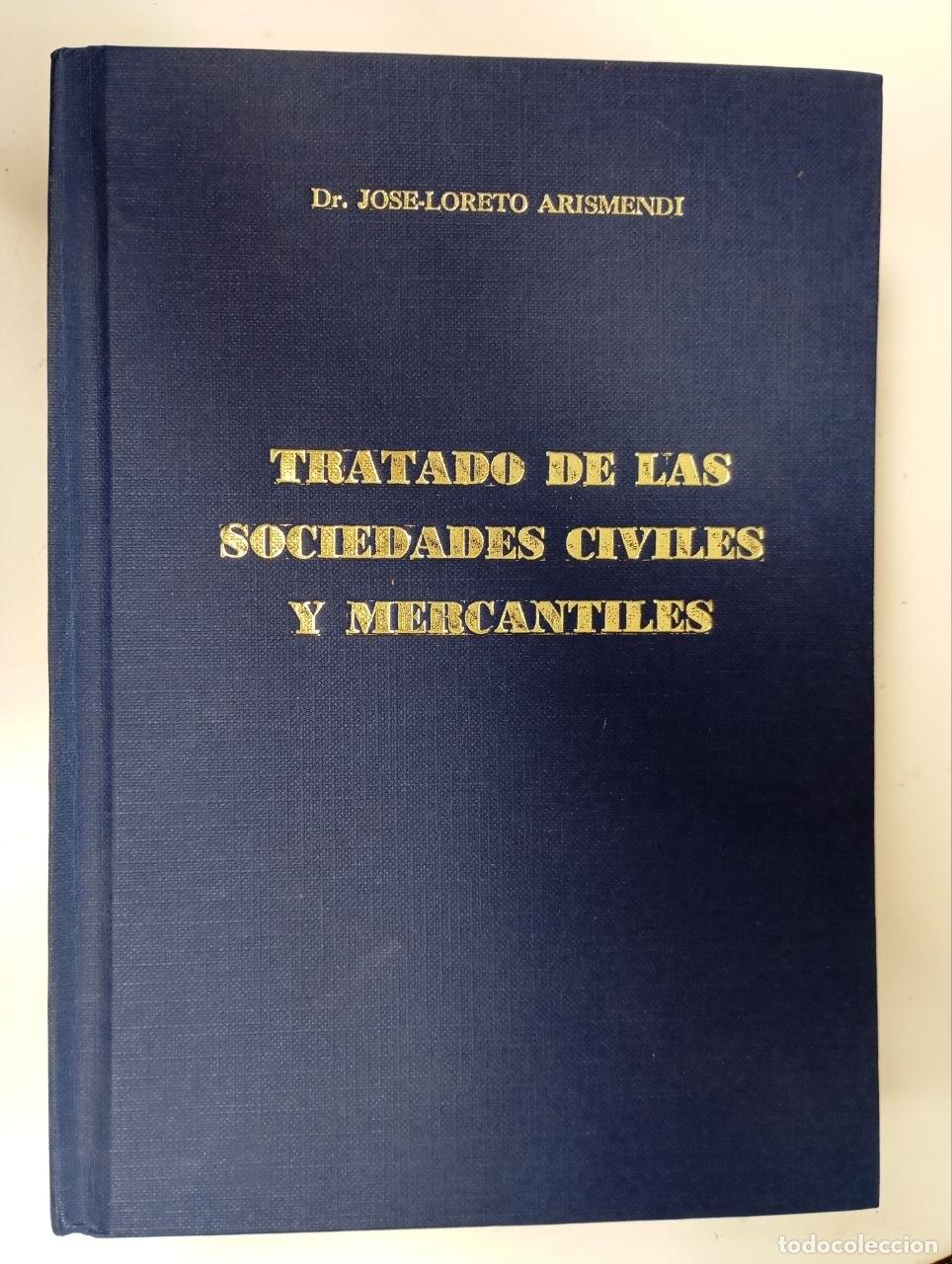 Libros: Tratado de las sociedades civiles y mercantiles - Jos&eacute;-Loreto Arismendi