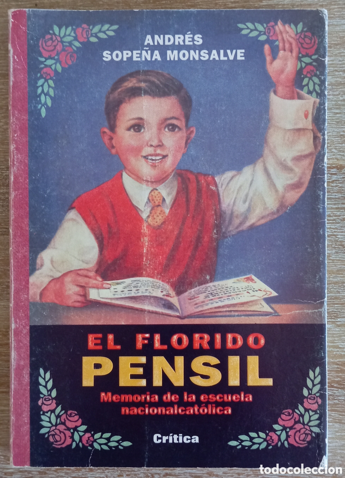 Libros: EL FLORIDO PENSIL - ANDRES SOPE&Ntilde;A
