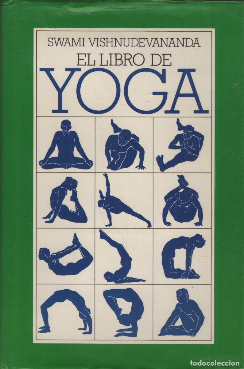 Libros: El libro de yoga. Swami Vishnudevananda. Mundo Actual de Ediciones. 1&ordf;edici&oacute;n. 1981.