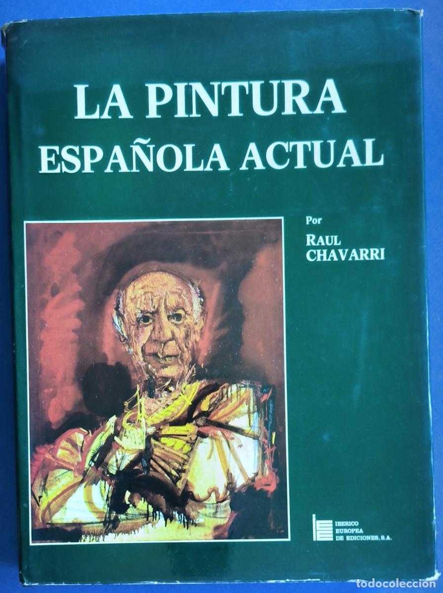 Libros: La pintura espa&ntilde;ola actual - Ra&uacute;l Ch&aacute;varri