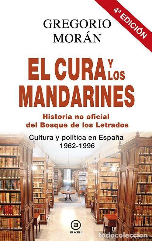 B&uuml;cher: EL CURA Y LOS MANDARINES (HISTORIA NO OFICIAL DEL BOSQUE DE LOS LETRADOS) - Mor&aacute;n Su&aacute;rez, Gregorio
