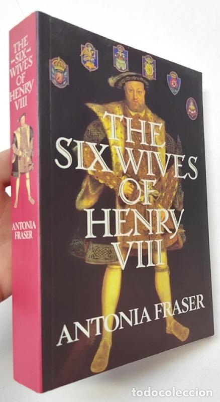 Libros: The six wives of Henry VIII - Antonia Fraser