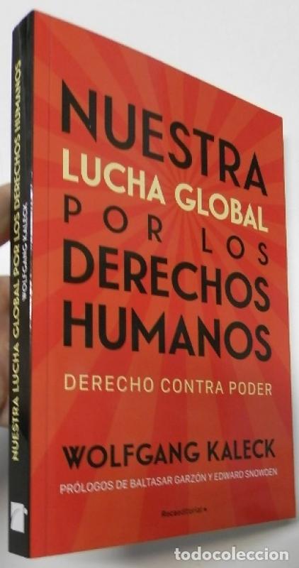 Libros: Nuestra lucha global por los derechos humanos - Kaleck, Wolfgang