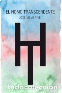 Libros: EL HOMO TRANSCENDENTE - Membrive Membrive, Jos&eacute;
