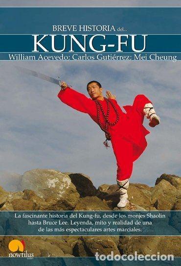 Libros: BREVE HISTORIA DEL KUNG-FU - William Acevedo