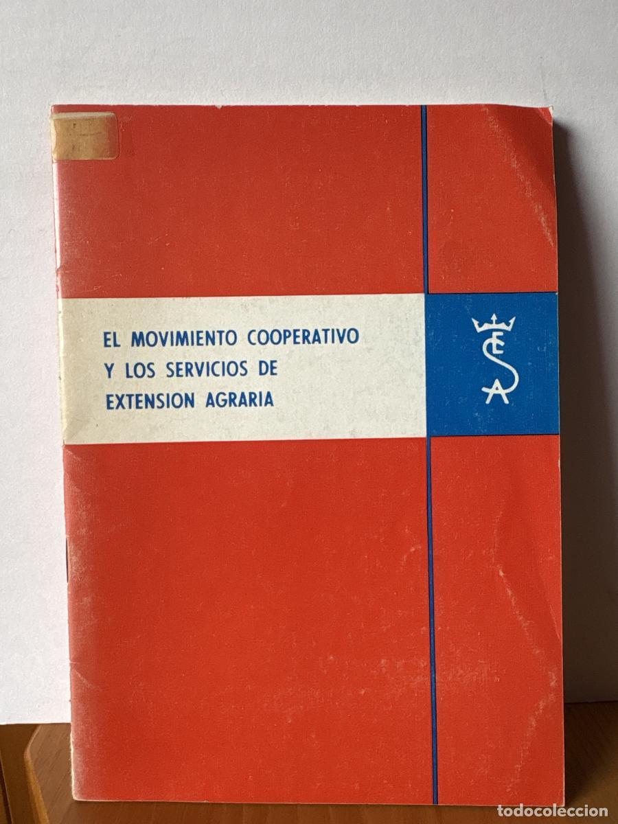 Libri di seconda mano: EL MOVIMIENTO COOPERATIVO Y LOS SERVICIOS DE EXTENSION AGRARIA - TDK259