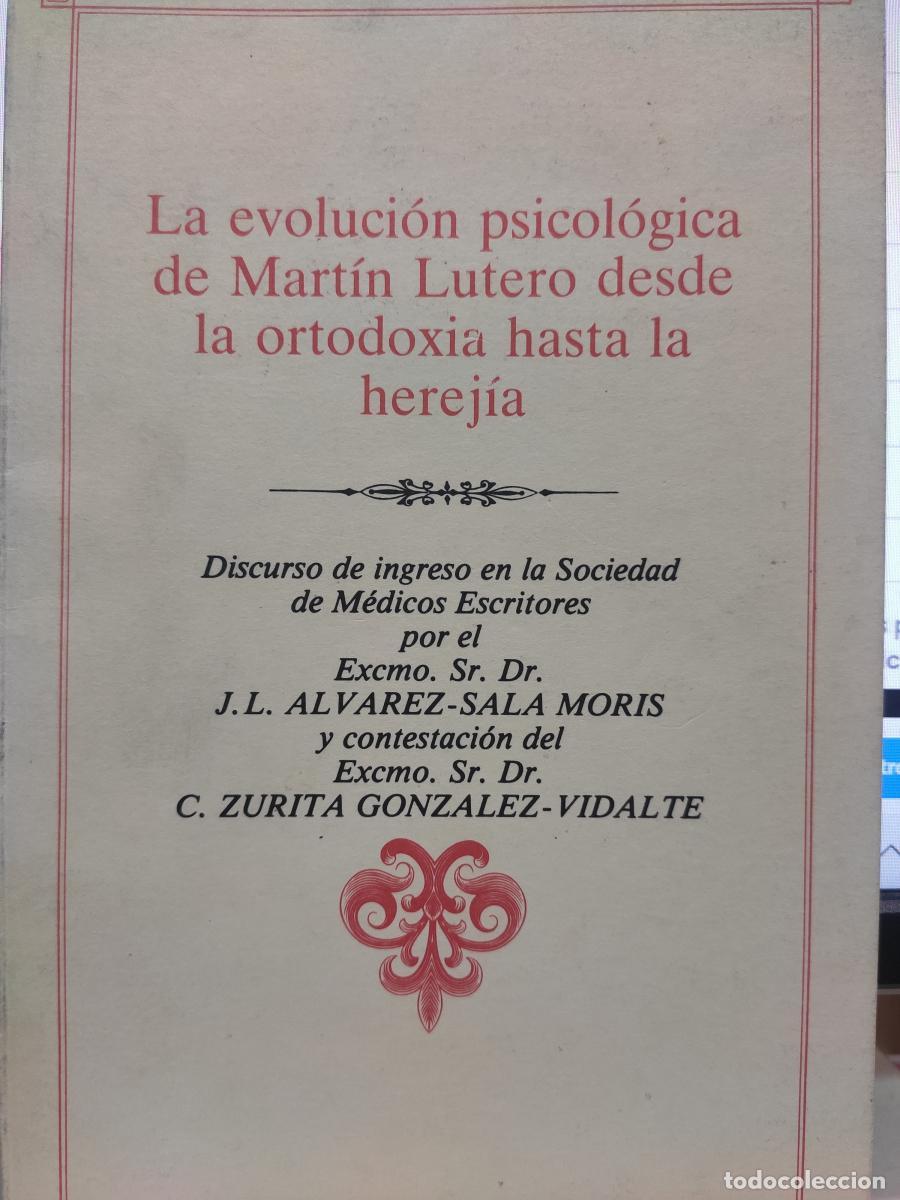 Libros: La evoluci&oacute;n psicol&oacute;gica de Mart&iacute;n Lutero desde la ortodox&iacute;a hasta la herej&iacute;a. - J. L. Alvarez Salam