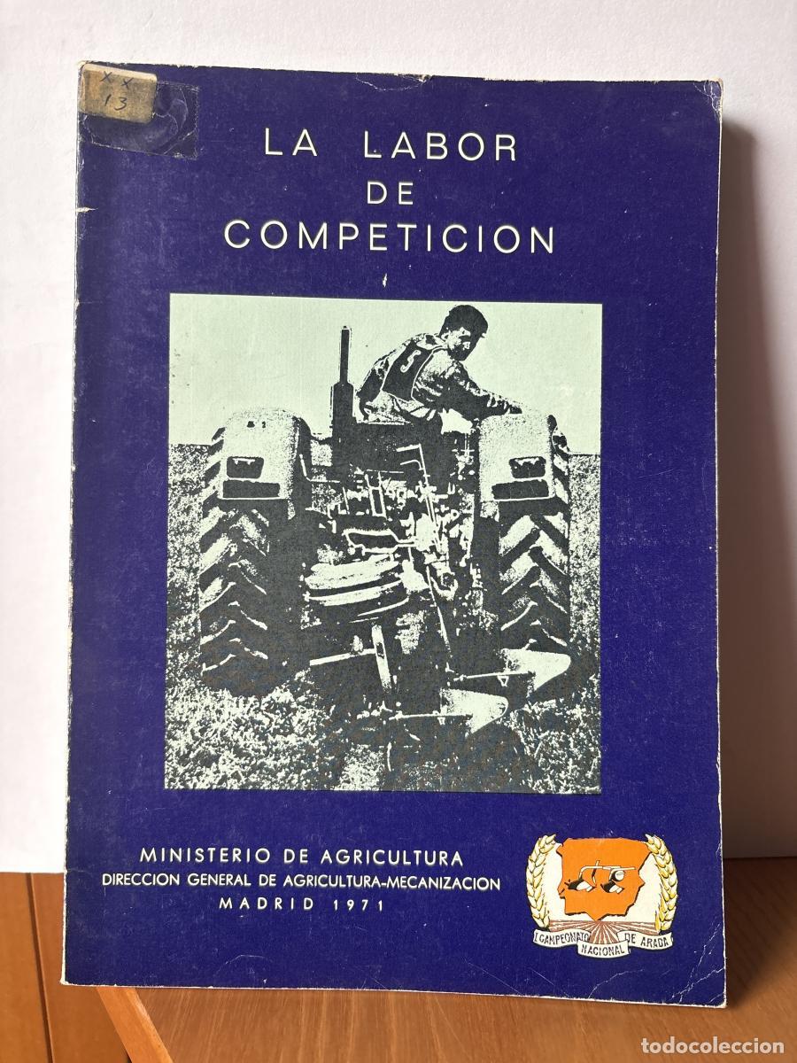 Libros: LA LABOR DE COMPETICION. I&ordm; CAMPEONATO NACIONAL DE ARADA - VVAA TDK259