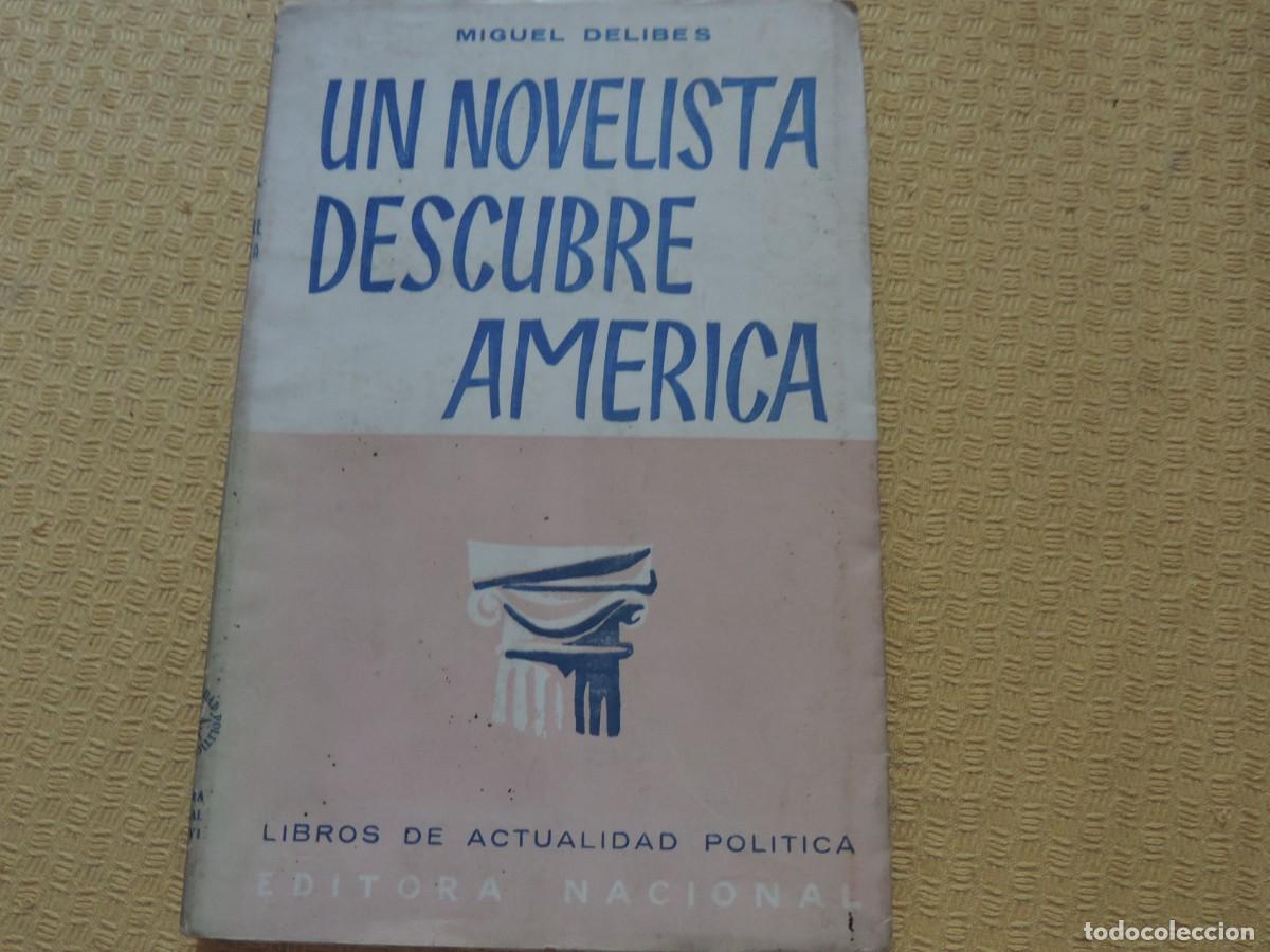 Libros: Un novelista descubre Am&eacute;rica (Miguel Delibes) Editora Nacional
