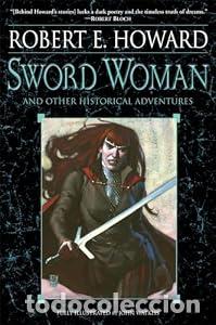 B&uuml;cher: Sword Woman and Other Historical Adventures. - Robert E. Howard