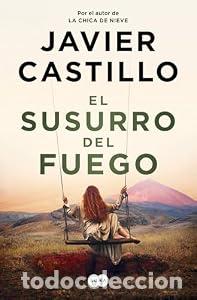 Libros: El susurro del fuego - Javier Castillo - Foto 1