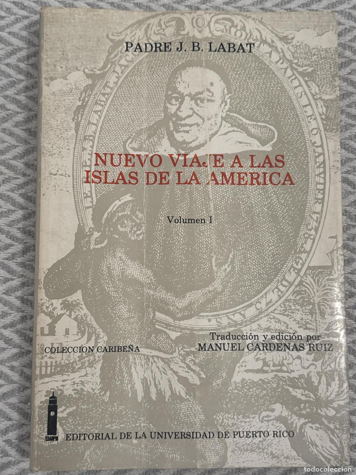 Libros: Nuevo viaje a las islas de la Am&eacute;rica. Volumen I - Padre J. B. Labat