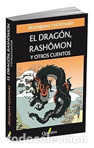 Libros: El Drag&oacute;n, Rashomon y Otros Cuentos - Ryunosuke Akutagawa