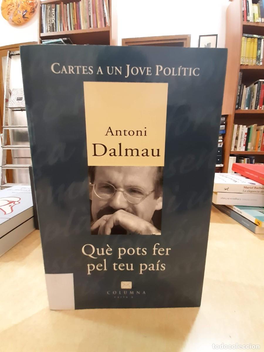 Libri di seconda mano: CARTES A UN JOVE POL&Iacute;TIC QU&Egrave; POTS FER PEL TEU PA&Iacute;S. - DALMAU, ANTONI.