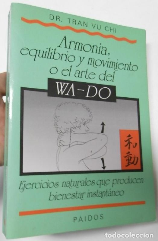 Libros: Armon&iacute;a, equilibrio y movimiento o el arte del Wa-Do - Tran Vu Chi