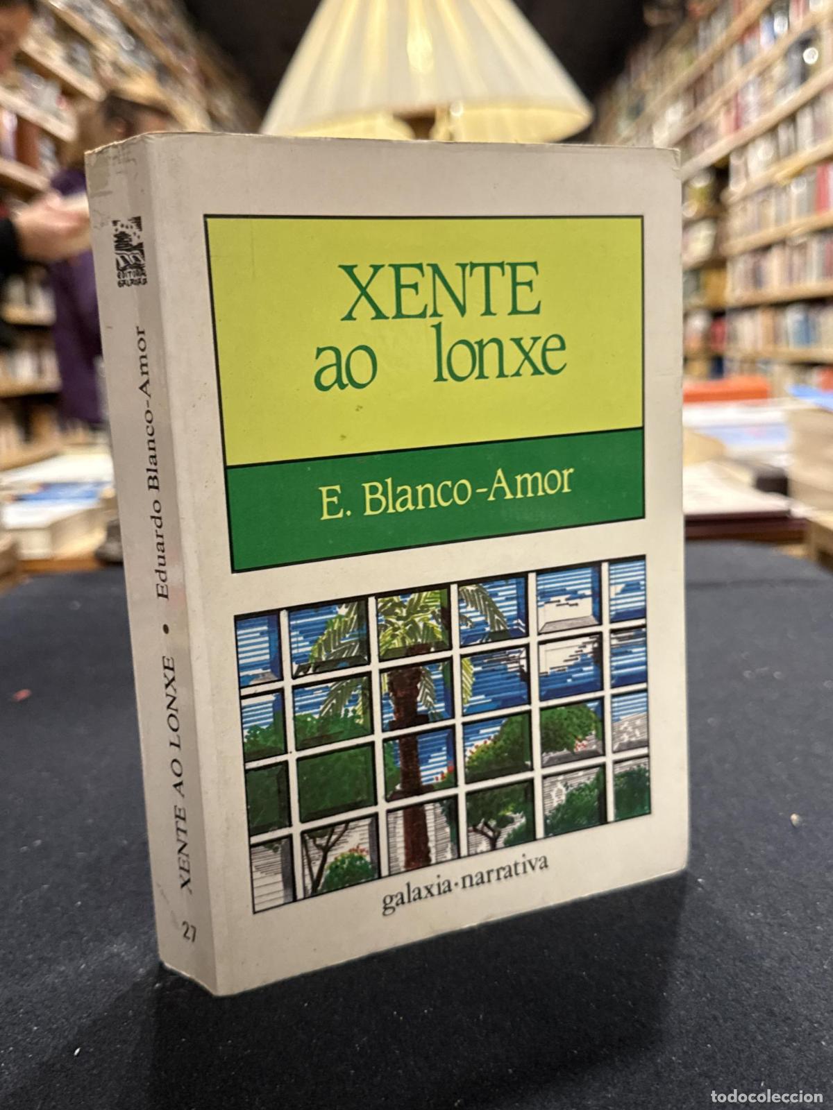 Libros: Xente ao lonxe - Eduardo Blanco-Amor - Foto 1