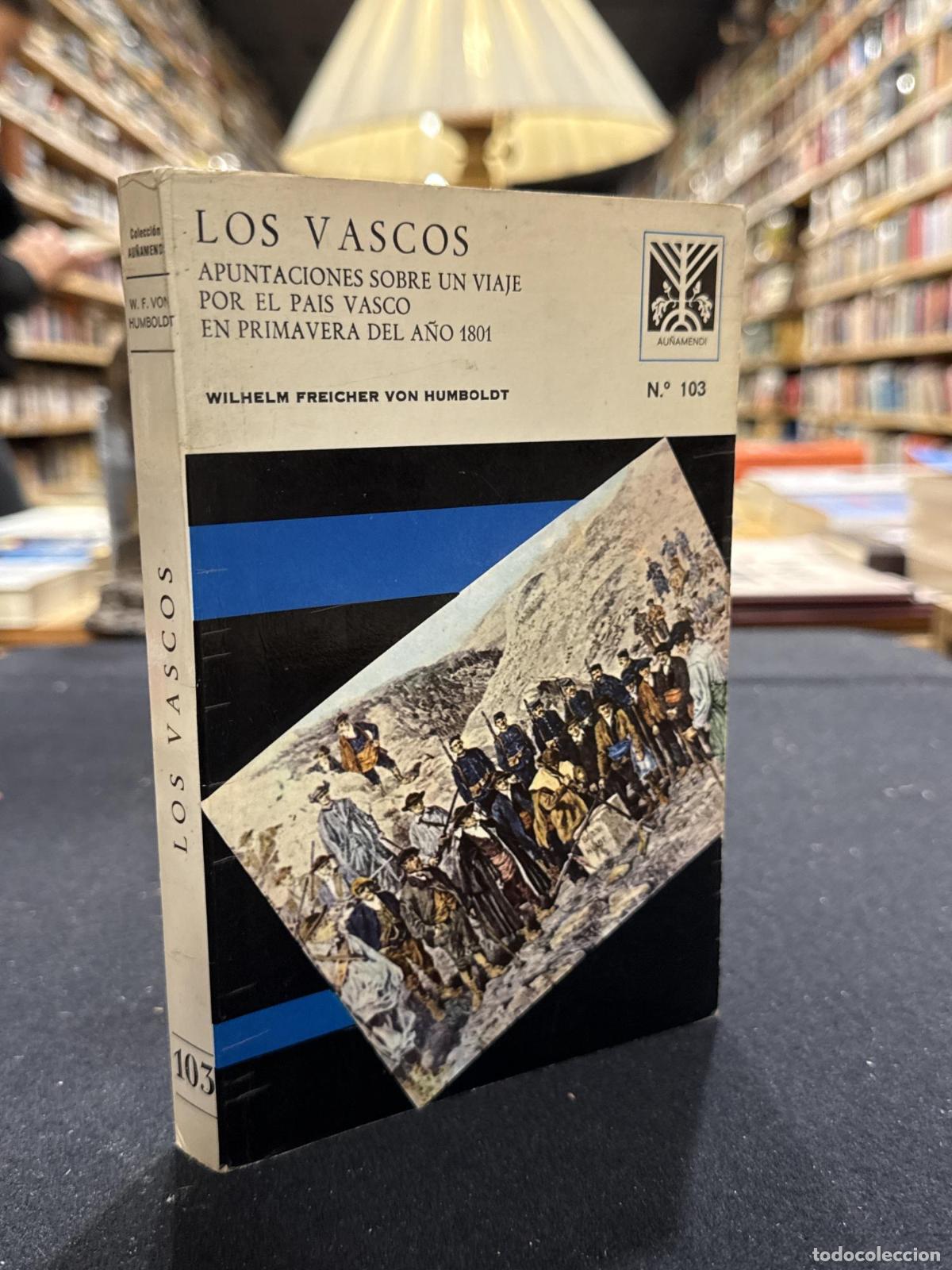 Libros: Los vascos. Apuntaciones sobre un viaje por el Pais Vasco en primavera del a&ntilde;o 1801 - Wilhelm Freich