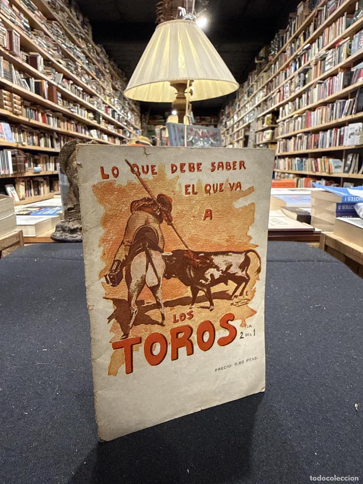 Lo que debe saber el que va a los toros - 2 del 1