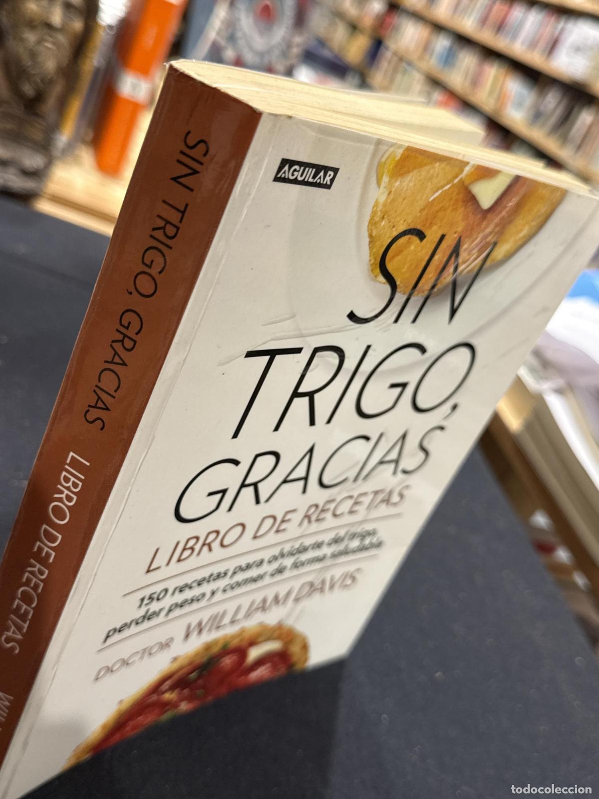 Libros: Sin trigo, gracias. Libro de recetas - Dr. William Davis - Foto 3