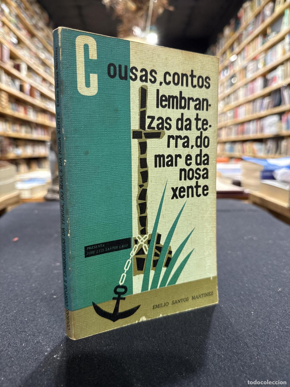 Livres: Cousas, contos, lembranzas da terra, do mar e da nosa xente - Emilio Santos Martinez