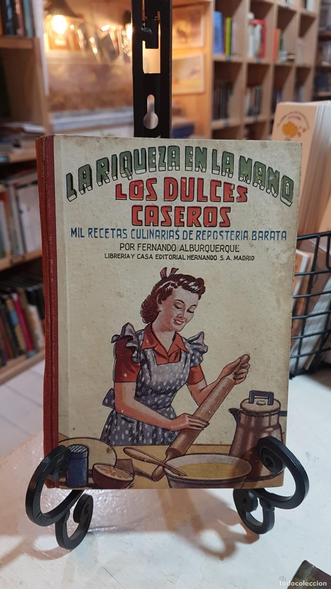Libros: LA RIQUEZA EN LA MANO. LOS DULCES CASEROS. - ALBUQUERQUE