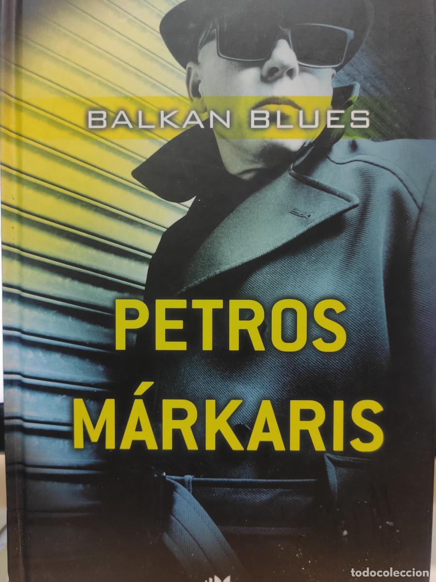 Libros: Balkan Blues - Petros M&aacute;rkaris - Foto 1