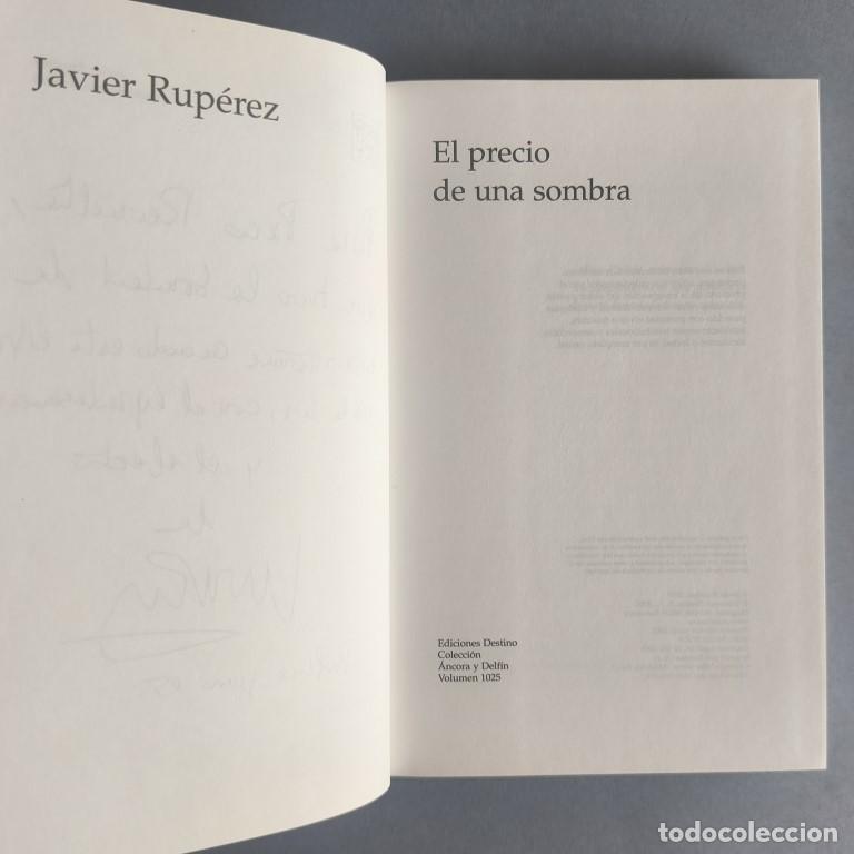 Libros: El Precio de una Sombra. (Ejemplar dedicado). - Rup&eacute;rez, Javier. - Foto 4