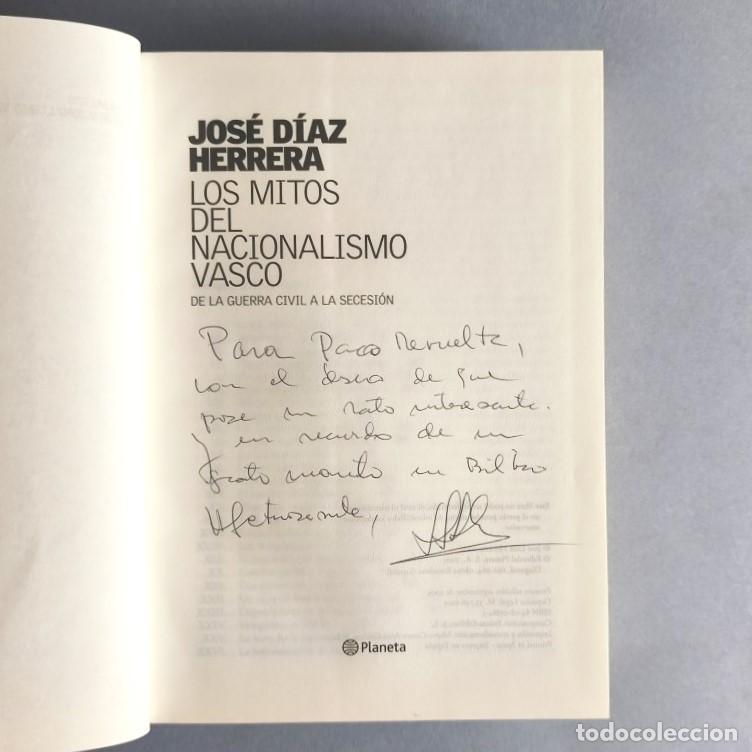 Libros: Los Mitos del Nacionalismo Vasco de la Guerra Civil a la Secesi&oacute;n. (Ejemplar dedicado). - D&iacute;az Herr