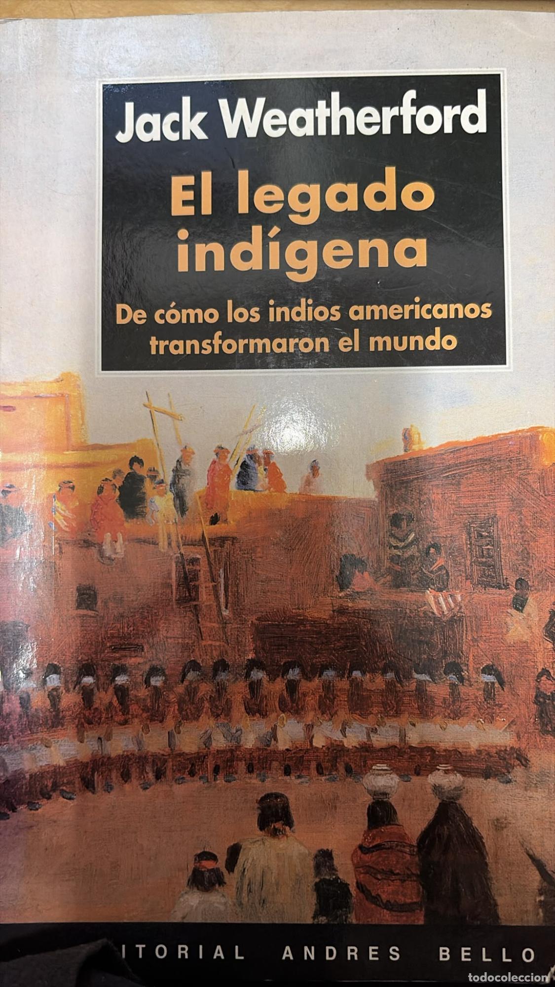 Libros: El legado ind&iacute;gena - Jack Weatherford - Foto 1