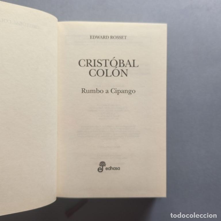 Libros: Crist&oacute;bal Col&oacute;n, Rumbo a Cipango. (ejemplar dedicado). - Rosset, Eduardo. - Foto 4