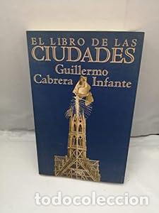 Libros: El libro de las ciudades - Guillermo Cabrera Infante