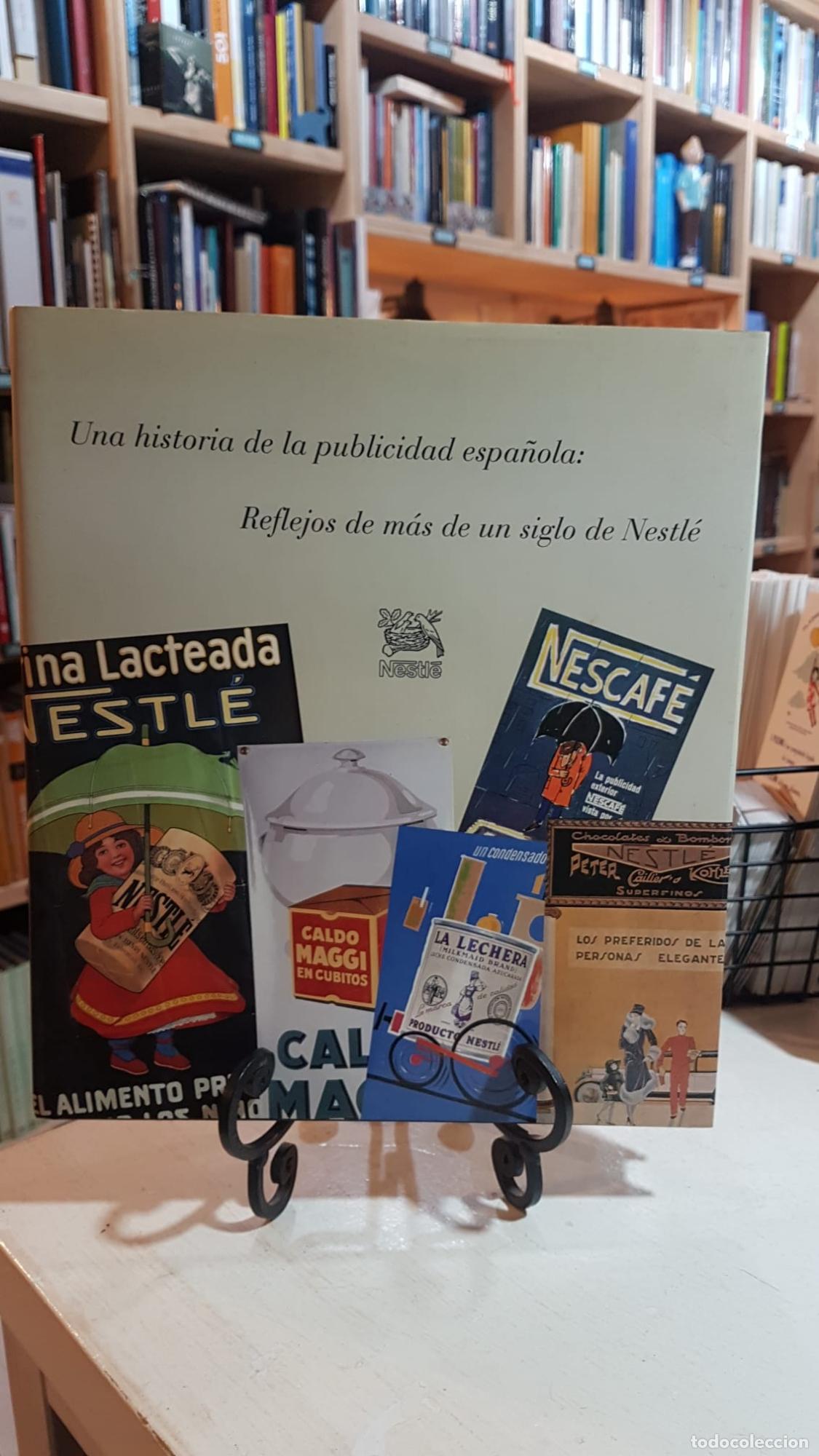 Libros: Historia de la publicidad espa&ntilde;ola, reflejos de m&aacute;s de un siglo de Nestl&eacute; - Mar&iacute;a de los Angeles Arr