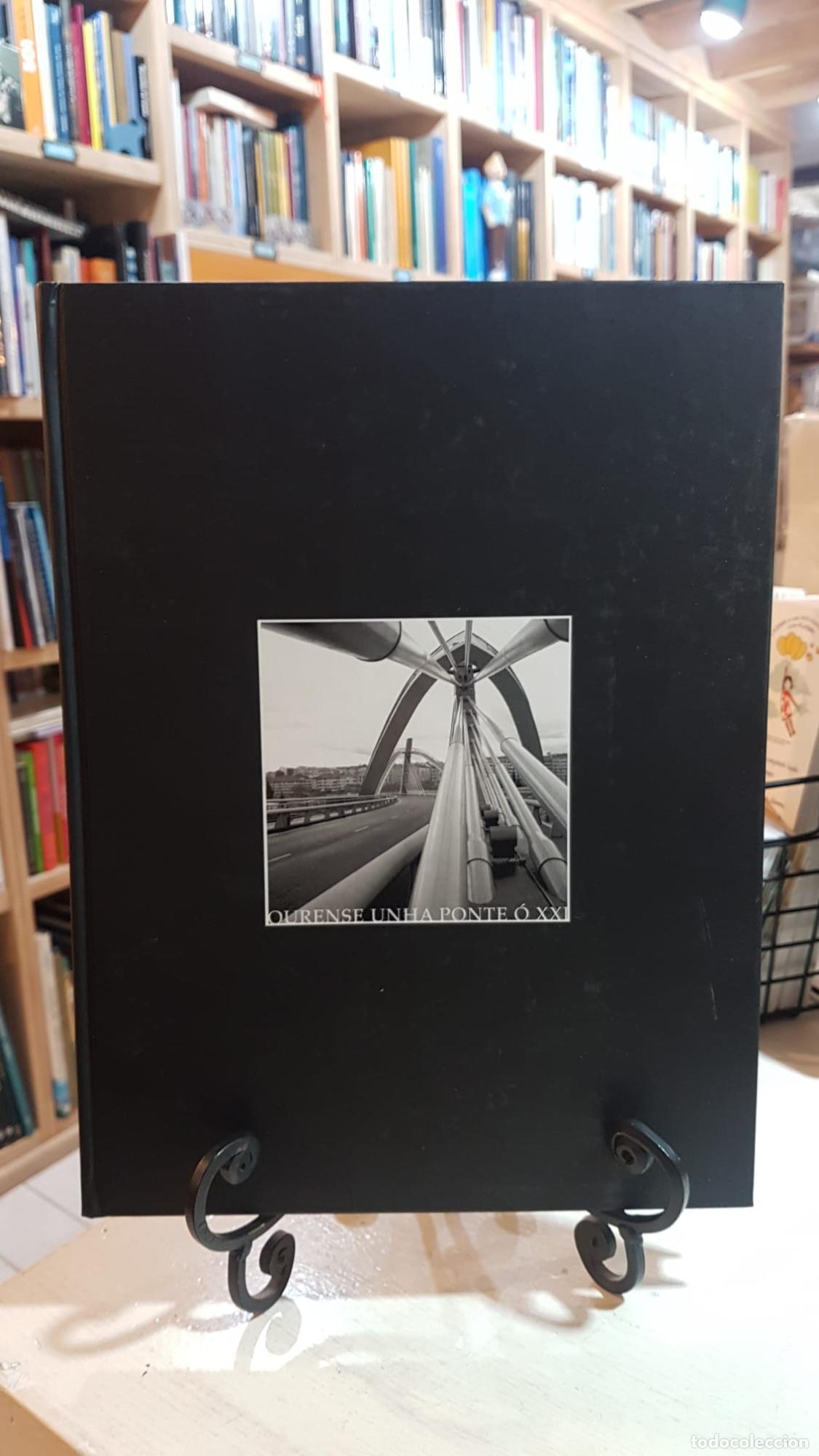 Libros: OURENSE, UNHA PONTE O S&Eacute;CULO XX - CONCELLO DE OURENSE