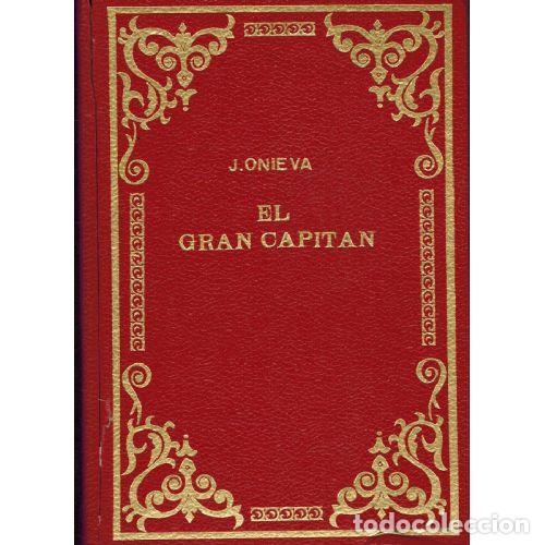 Libri di seconda mano: EL GRAN CAPITAN. VENTURA Y DESVENTURA - ANTONIO J. ONIEVA