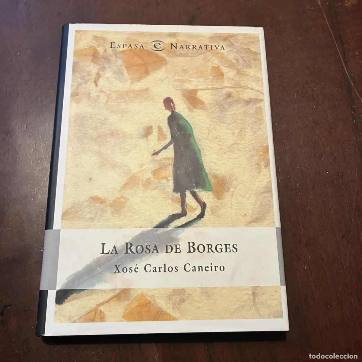 B&uuml;cher: La rosa de Borges - Xos&eacute; Carlos Caneiro